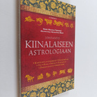 Johdanto kiinalaiseen astrologiaan : kaksitoista eläinmer... - pikkukuva 1