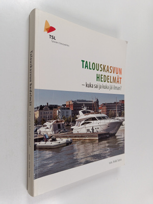 Talouskasvun hedelmät : kuka sai ja kuka jäi ilman?