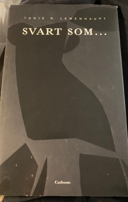 Svart som… Tonie R. Lewenhaupt