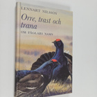 Lennart Nilsson : Orre, trast och trana : om fåglars namn - pikkukuva 1