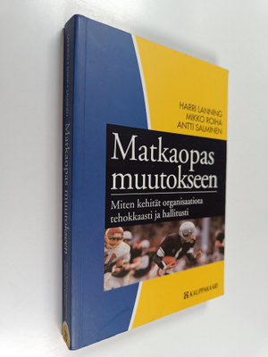 Harri Lanning : Matkaopas muutokseen : miten kehität orga...