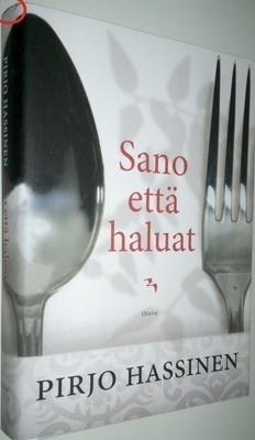 Hassinen Pirjo: Sano että haluat