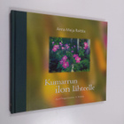 Anna-Maija Raittila : Kumarrun ilon lähteelle - pikkukuva 1