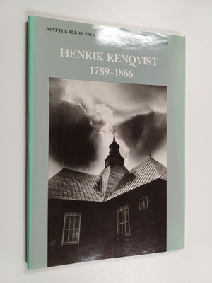 Matti Kallio : Henrik Renqvist 1789-1866