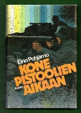 Eino Pohjamo : Konepistoolien aikaan
