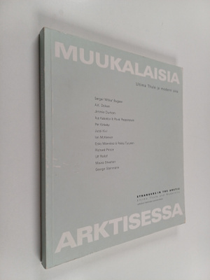 Muukalaisia arktisessa : Ultima Thule ja moderni aika