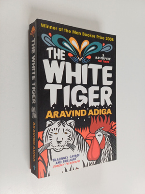 Aravind Adiga : The white tiger