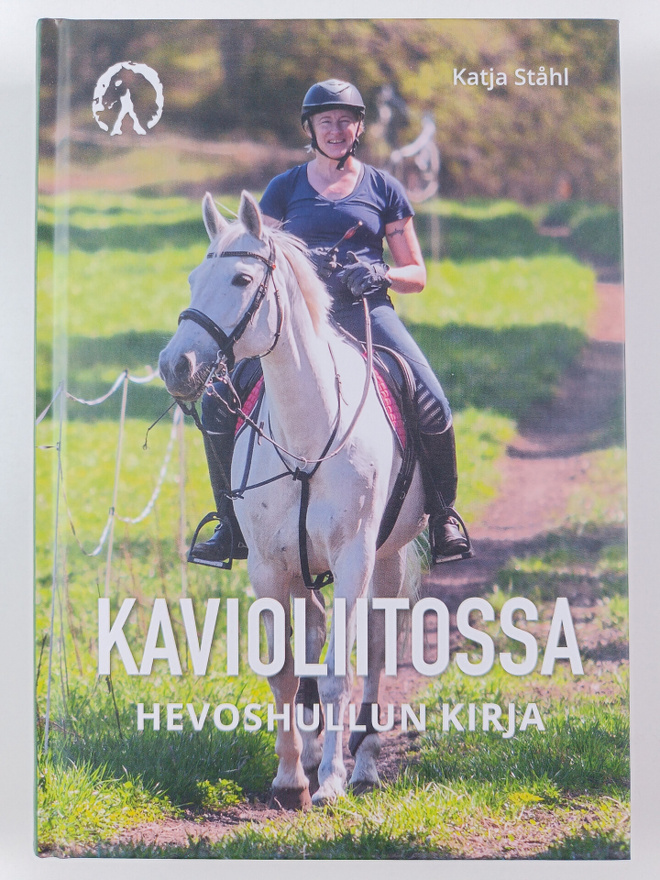 Katja Ståhl : Kavioliitossa : hevoshullun kirja