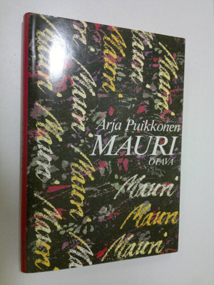 Arja Puikkonen : Mauri : romaaani
