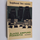 Leo Rainio : Älkää ampuko pianistia - pikkukuva 1