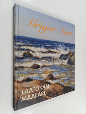 Grigor Auer : Grigor Auer (1882-1967) : Laatokan maalari