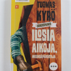 Tuomas Kyrö : Ilosia aikoja, Mielensäpahoittaja ; Mielens... - pikkukuva 2
