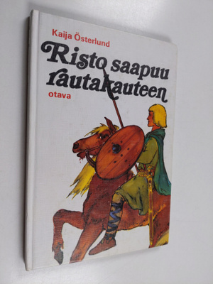 Kaija Österlund : Risto saapuu rautakauteen