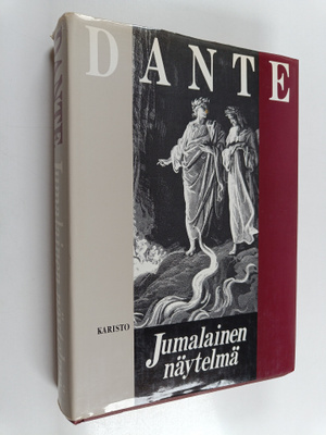 Dante Alighieri : Jumalainen näytelmä : Helvetti ; Kiiras...