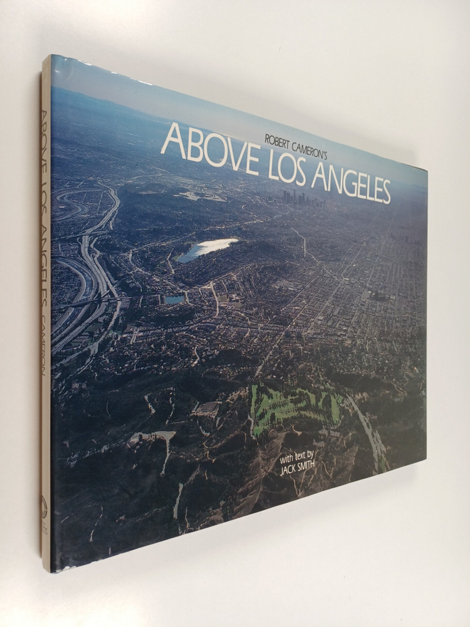 Robert Cameron : Above Los Angeles : a new collection of ...
