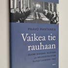 Paavo Rantanen : Vaikea tie rauhaan : Suomi Saksan, Ruots... - pikkukuva 1