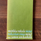 Mirkka Rekola - Minä rakastan sinua, minä sanon sen kaikille - pikkukuva 1