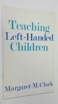 Margaret M. Clark : Teaching Left-Handed Children
