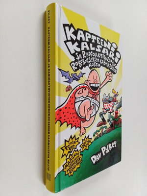 Dav Pilkey : Kapteeni Kalsari ja radioaktiivisten robobok...