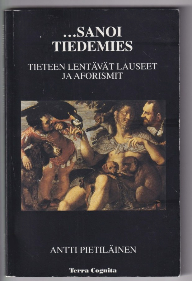 Antti Pietiläinen (toim.): ... Sanoi tiedemies