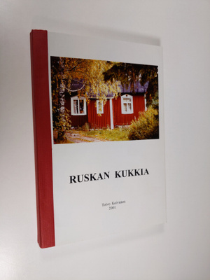 Toivo Koivunen : Ruskan kukkia (signeerattu, tekijän omiste)