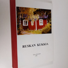 Toivo Koivunen : Ruskan kukkia (signeerattu, tekijän omiste) - pikkukuva 1