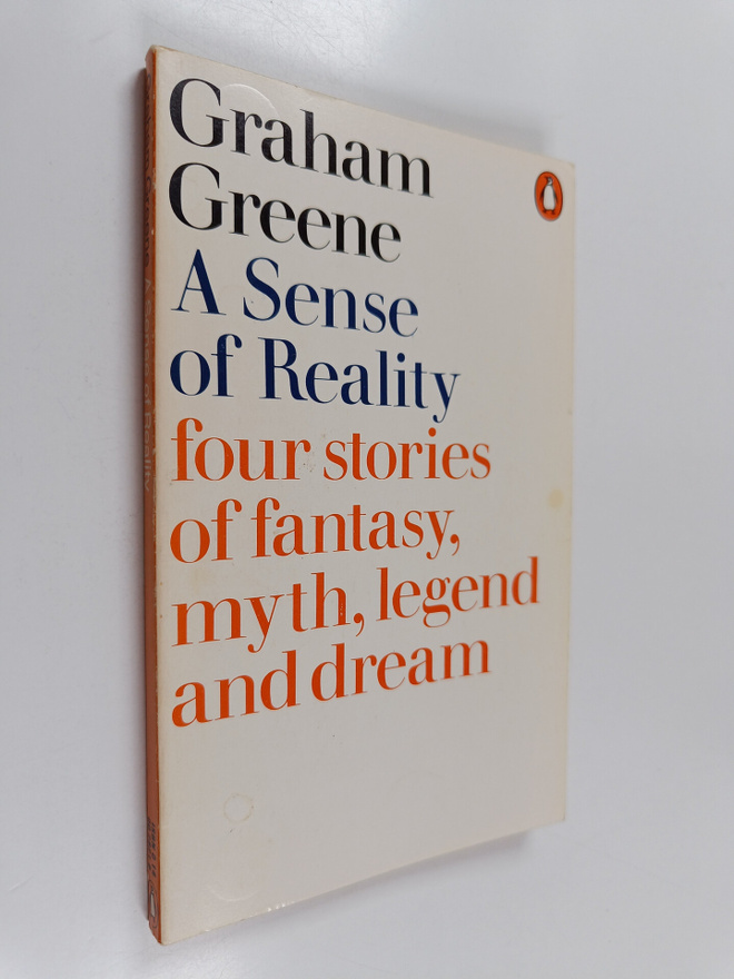 Graham Greene : A sense of reality