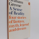 Graham Greene : A sense of reality - pikkukuva 1