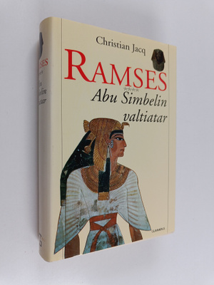 Christian Jacq : Ramses 4 : Abu Simbelin valtiatar