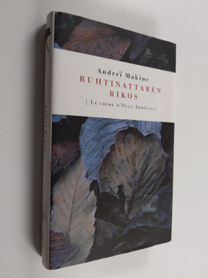 Andrei Makine : Ruhtinattaren rikos