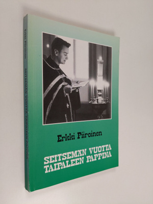 Erkki Piiroinen : Seitsemän vuotta Taipaleen pappina