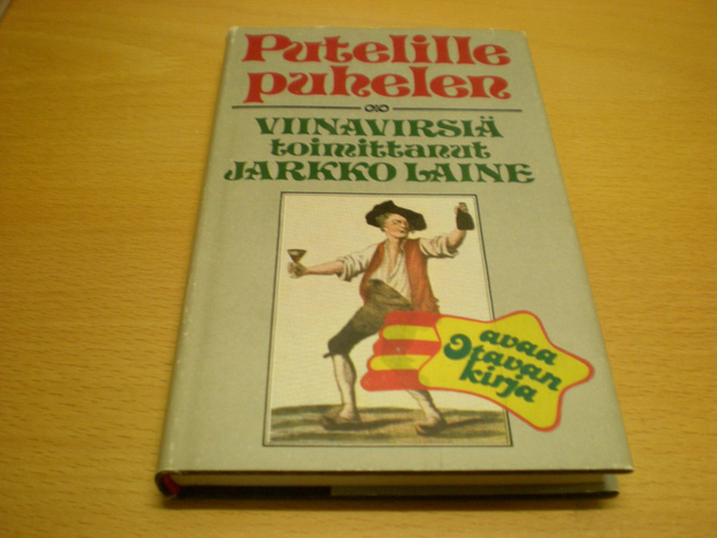 Jarkko Laine (toim.): Putelille puhelen - Viinavirsiä