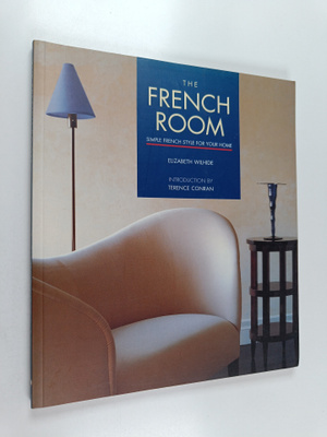 Elisabeth Wilhide : French room : simple french style for...