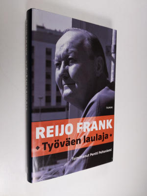 Reijo Frank : Reijo Frank : työväen laulaja