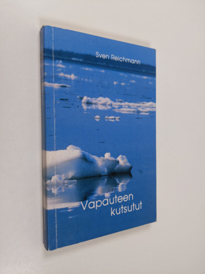 Sven Reichmann : Vapauteen kutsutut