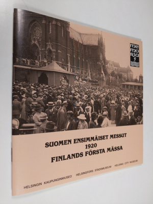 Orvokki Holopainen : Suomen ensimmäiset messut 1920 : "tä...