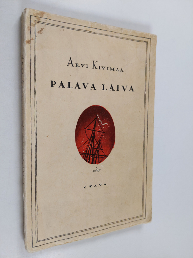 Arvi Kivimaa : Palava laiva : runoja