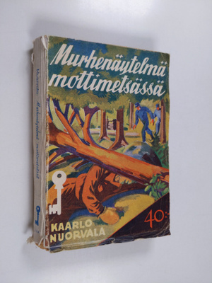 Kaarlo Nuorvala : Murhenäytelmä mottimetsässä : salapolii...
