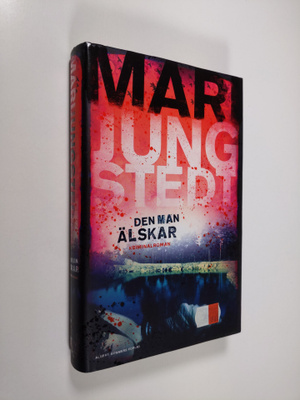 Mari Jungstedt : Den man älskar : [kriminalroman]
