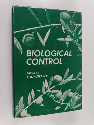 C. B. Huffaker : Biological Control - Proceedings of an A...