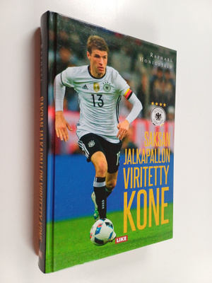 Raphael Honigstein : Saksan jalkapallon viritetty kone