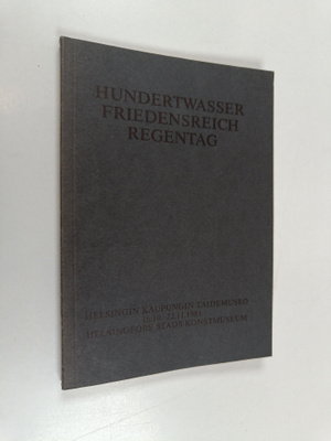 Hundertwasser, Friedensreich, Regentag : Helsingin kaupun...