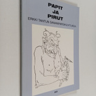 Erkki Tanttu : Papit ja pirut : Erkki Tantun sananparsiku... - pikkukuva 1