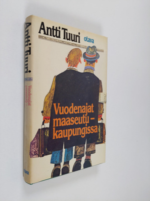 Antti Tuuri : Vuodenajat maaseutukaupungissa (signeerattu...