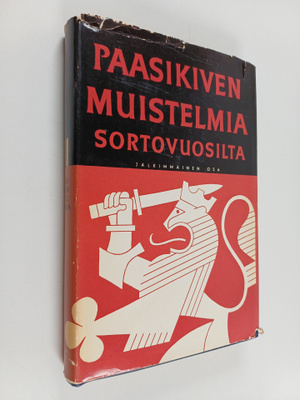 Juho Kusti Paasikivi : Paasikiven muistelmia sortovuosilt...