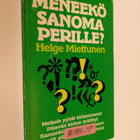 Helge Miettunen : Meneekö sanoma perille - pikkukuva 1