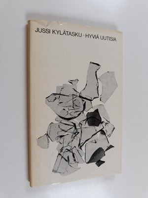 Jussi Kylätasku : Hyviä uutisia : runoja