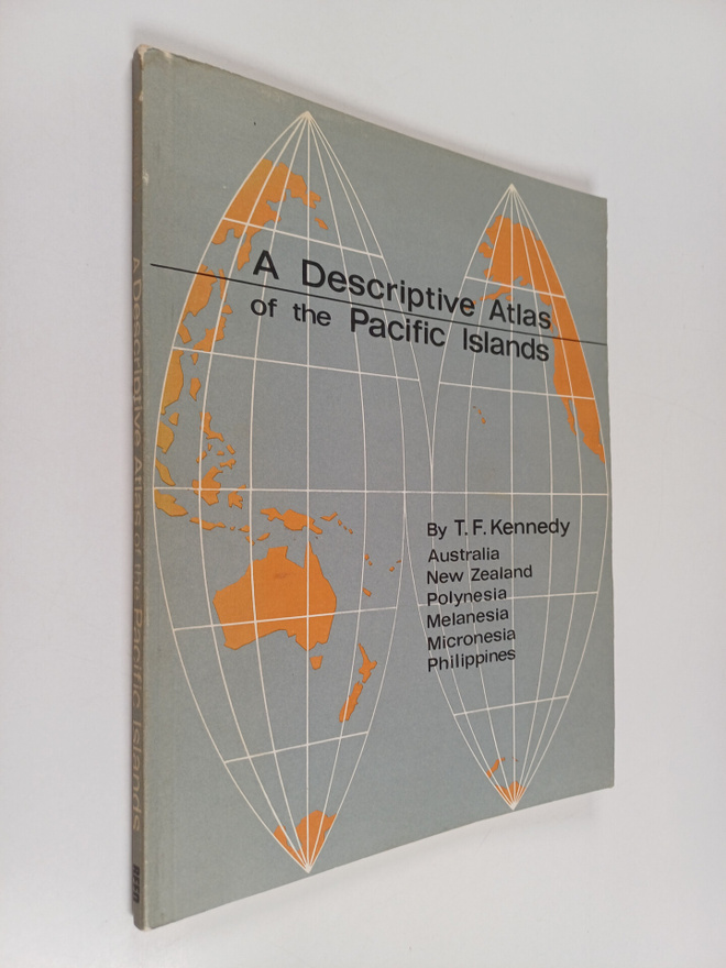T. F. Kennedy : A descriptive atlas of the Pacific Island...