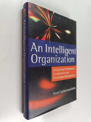 Pentti Sydänmaanlakka : An Intelligent Organization : int...