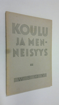 Koulu ja menneisyys III : Suomen kouluhistoriallisen seur...